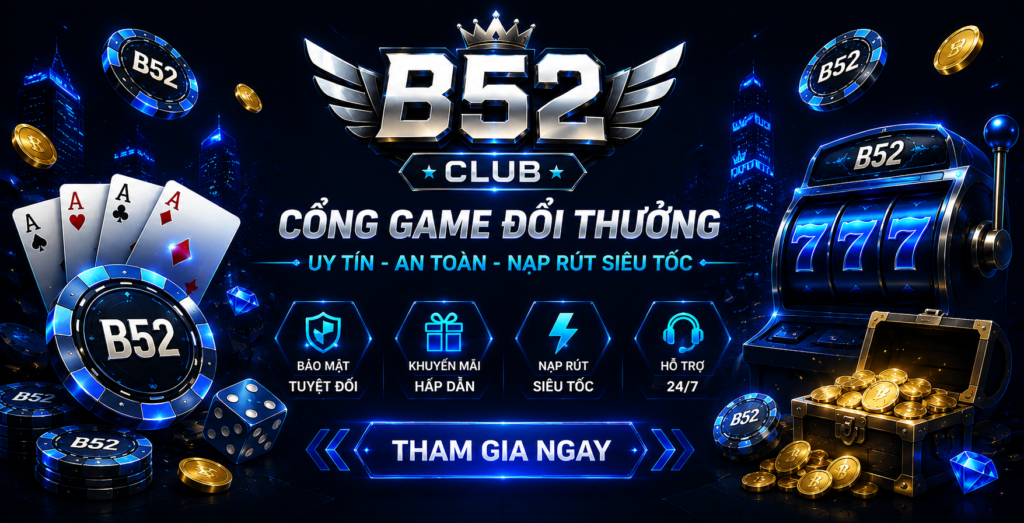 B52club cổng game đổi thưởng uy tín