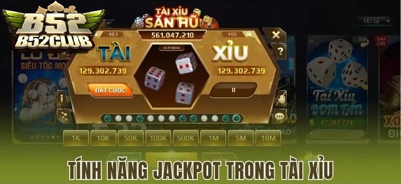 Quy định về tính năng Jackpot trong luật chơi Tài Xỉu B52CLUB